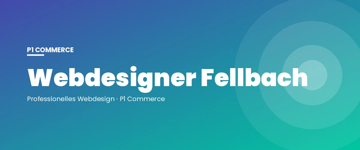 Webdesigner Fellbach – P1 Commerce Webagentur